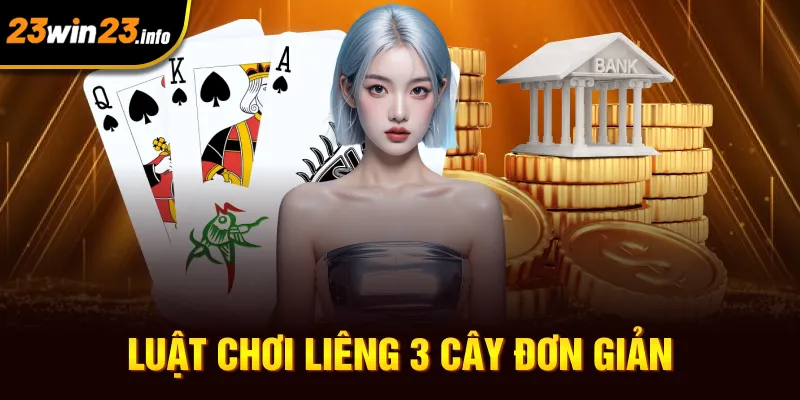 Luật chơi liêng 3 cây đơn giản