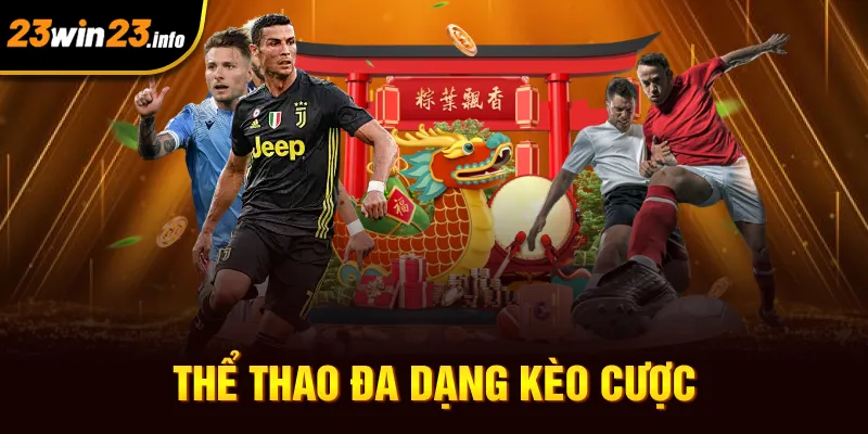 Thể thao đa dạng kèo cược