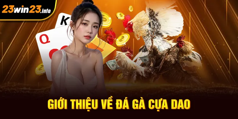 Giới thiệu về đá gà cựa dao
